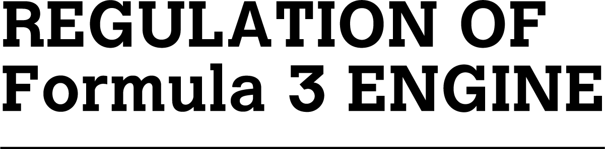 REGULATION OF Formula 3 ENGINE